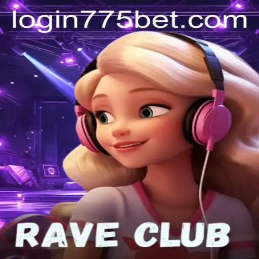 RaveClub: An Immersive Gaming Experience with 775bet PH Login